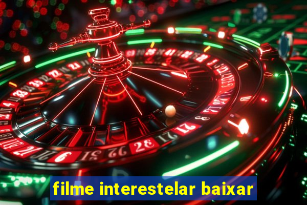 filme interestelar baixar